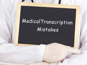 Medical Transcription Mistakes